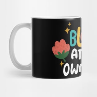 Bloom At Your Own Pace Mug